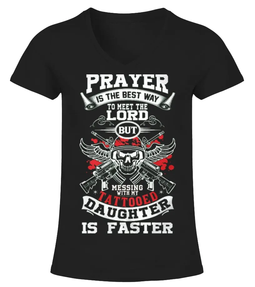 Messing With My Tattooed Daughter! Camiseta cuello pico Mujer