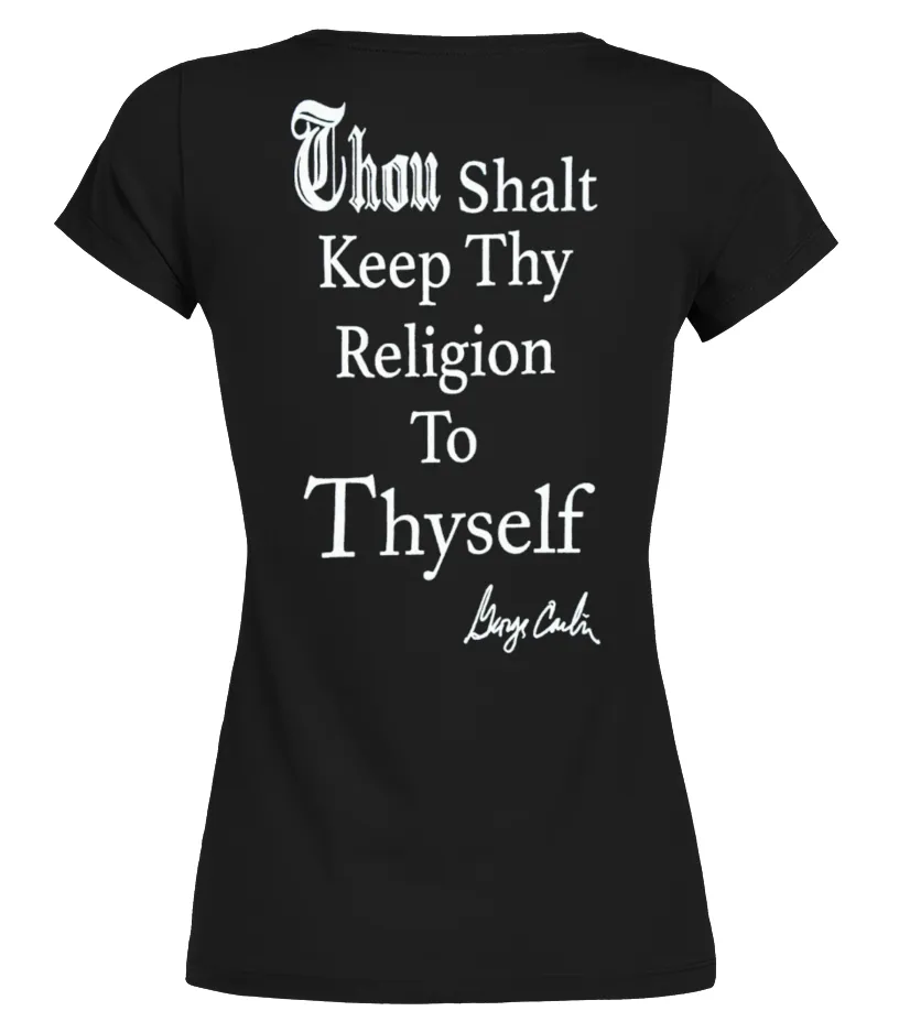 Thou Shalt Keep Thy Religion To Thyself Camiseta cuello redondo Mujer